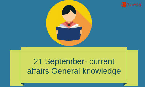 Current affairs- Daily Gk 21 September 2018